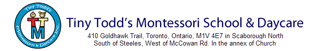 Tiny Todd's Montessori School & Daycare, 410 Goldhawk Trail, Scarborough North, Toronto. South of Steels, West of McCowan Rd